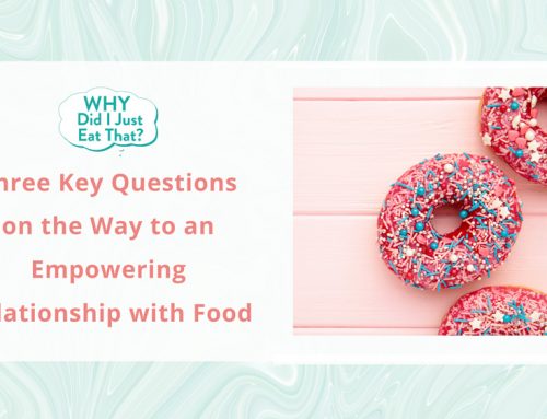 Three Key Questions on the Way to an Empowering Relationship with Food